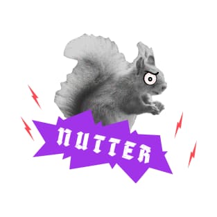 The Squirrel's a nutter T-Shirt
