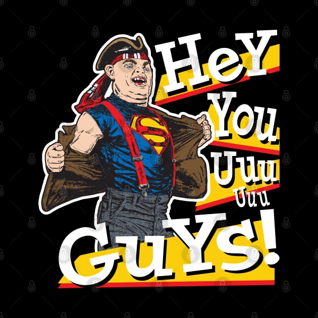 Hey You Guys Goonies by Alema Art