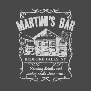 Martini's Bar - It's A Wonderful Life T-Shirt