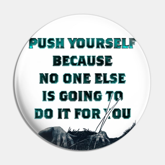 push yourself. Pin by nowsadmahi