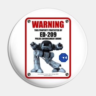 ED-209 Enforcement Drone Sign Pin