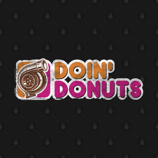 doin donuts t shirt