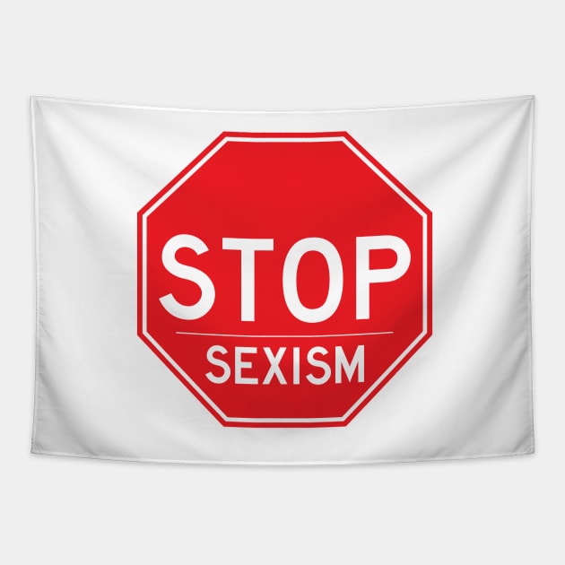 Stop Sexism Feminist Shirt Tapestry by FeministShirts