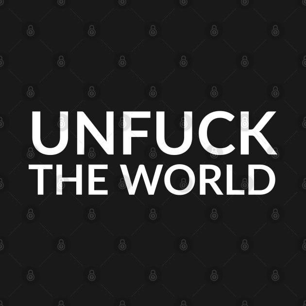 Unfuck The World by Suzhi Q