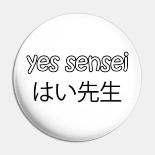 yes senseiはい先生 Pin