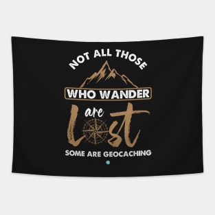 not all those who wander some are geocaching gift Tapestry