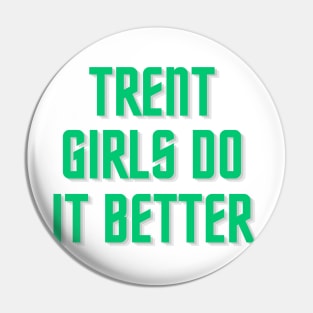 Trent Girls Pin