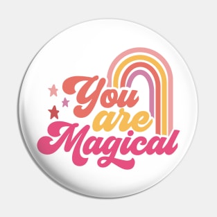 You Are Magical Pin