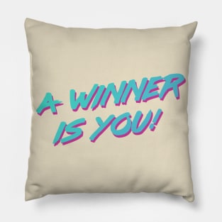 A Winner Is You Pillow