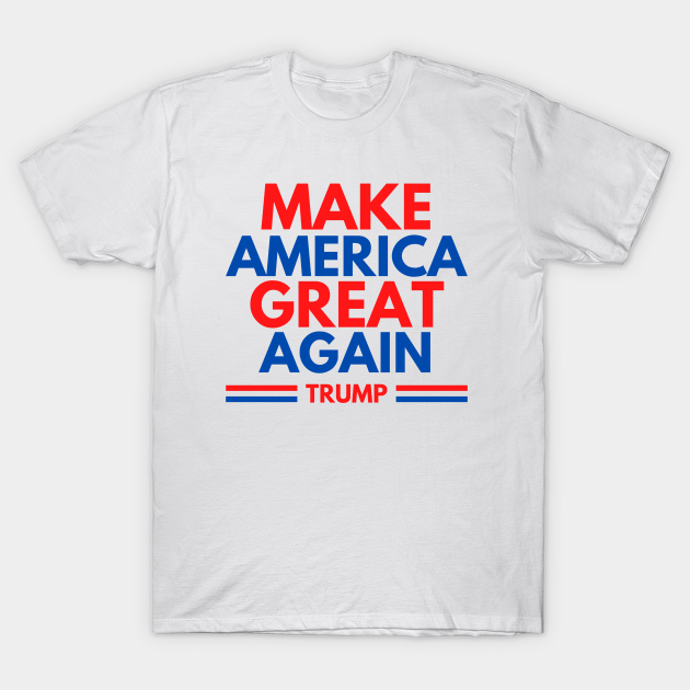 Discover TRUMP MAKE AMERICA GREAT AGAIN - Donald Trump President - T-Shirt