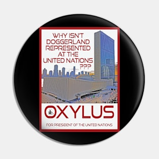 Oxylus for President of the UN Pin