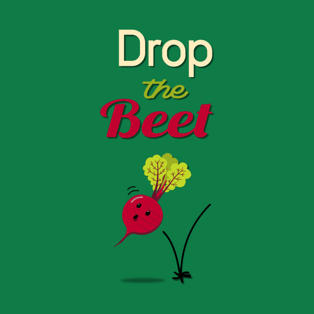 Drop the Beet by AlondraHanley