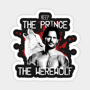 Keep the prince, I'll take the werewolf Magnet