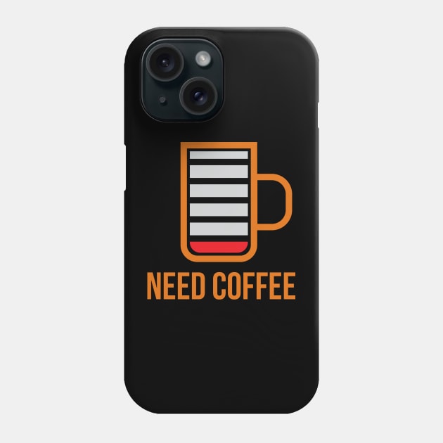 need coffee Phone Case by s4rt4