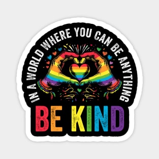 Be Kind Pride LGBT Month Magnet