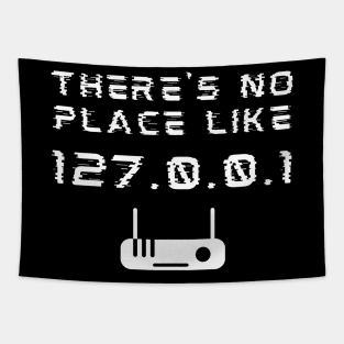 There's No Place Like 127.0.0.1 Developer Pun Tapestry