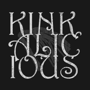 KINKALICIOUS T-Shirt