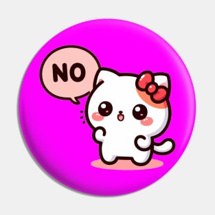 Kawaii Kitten Saying No Pin