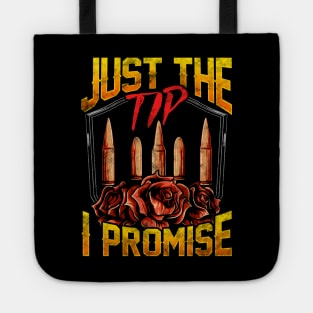 Just The Tip I Promise Bullet Pun Gun Rights Tote