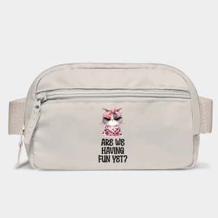 Are We Having Fun Yet? Sarcastic Snarky Cat design Bag