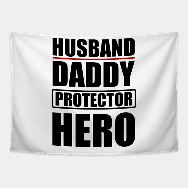 Husband Daddy Protector Hero - Father's day gift Tapestry by zerouss