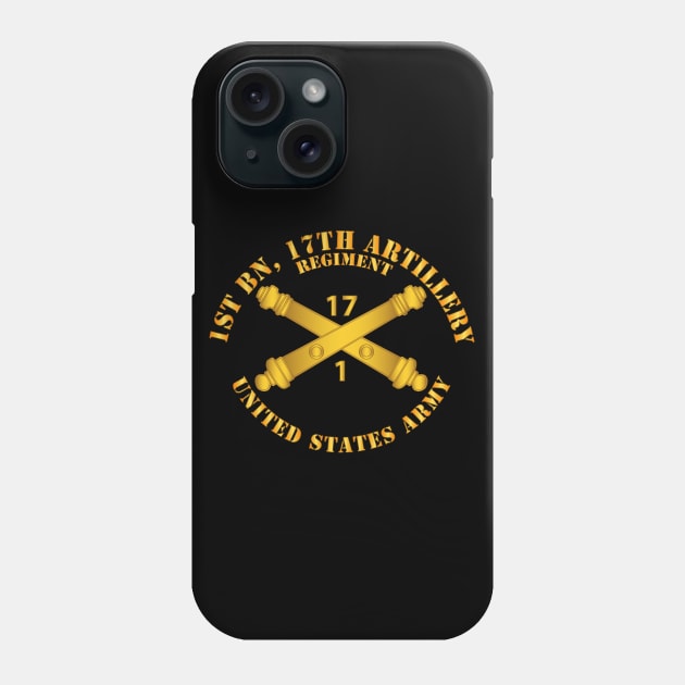 1st Bn 17th Field Artillery Regt - w Arty Branch Phone Case by twix123844