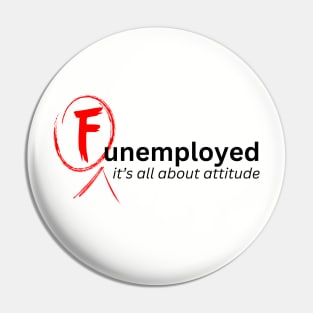 FUNemployed Pin