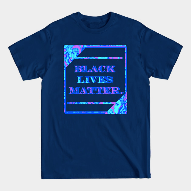 Disover Blue Black Lives Matter Period - Black Lives Matter - T-Shirt