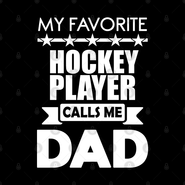 Favorite Hockey Player Dad fathers day Best Daddy Gift by mahmuq