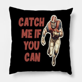 Catch me if you can Pillow