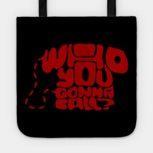 Who You Gonna Call? Tote