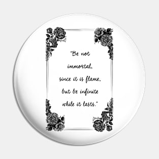 Poem be infinite while it lasts Pin