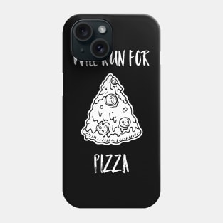 Will run for pizza Phone Case