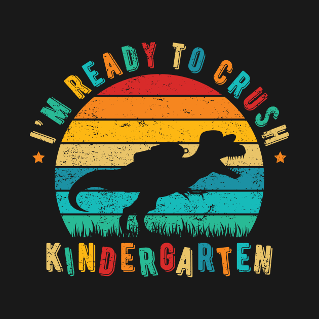 I'm Ready To Crush Kindergarten by ChicGraphix