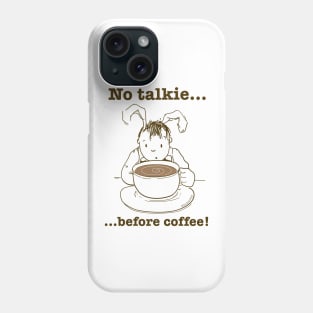 Sleepy Rabbit No Talkie Before Coffee Phone Case