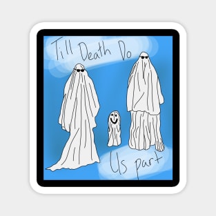 Till Death do Us Part Magnet