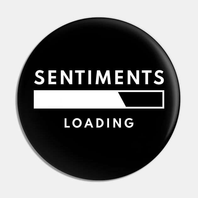 Sentiments Loading minimal Pin by Vectographers