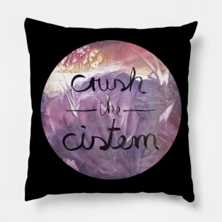 Crush the Cistem Pillow