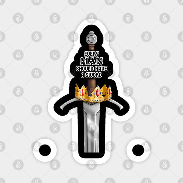 Every Man Should Have a Sword Magnet by Shad's Store