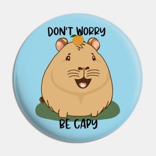 Don't Worry, Be Capy! Pin