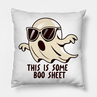 This is some boo sheet Funny Halloween Ghost Pillow