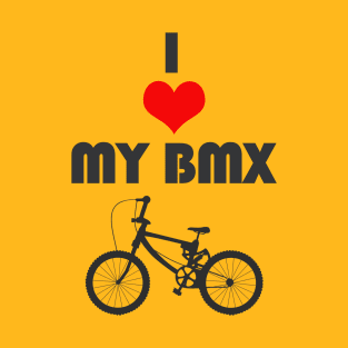 BMX. Bike. Life. T-Shirt T-Shirt T-Shirt