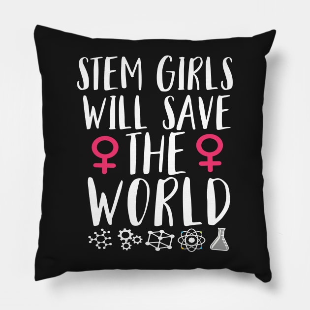 Stem Girls Will Save The World  Steminist Pillow by Eugenex