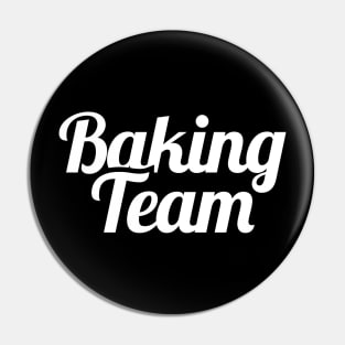 Baking Team | For The Fun Baker Pin