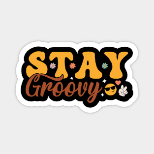 Stay groovy Cool Mother’s Magnet