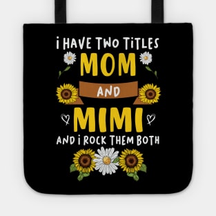 Mother's Day 2021 I Have Two Titles Mom And Mim Funny Saying Tote