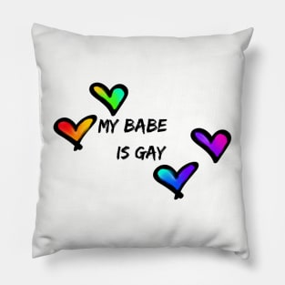 My babe is gay pride hearts Pillow