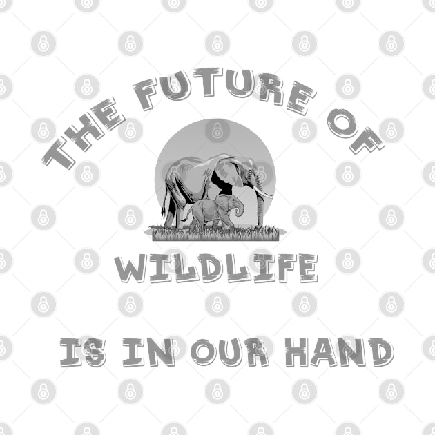 the future of wildlife is in our hand t-shirt by amelsara