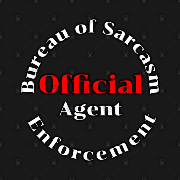 Bureau of Sarcasm  Enforcement - Agent by Dark Of The Moon