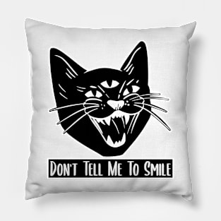 Don't Tell Me To Smile Feminist Cat Pillow